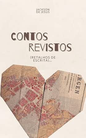 Capa do livro 'Contos Revistos, de Jackson de Jesus. Título em caixa alta sobre fundo escuro, com nome do autor e selo da editora Arcen.